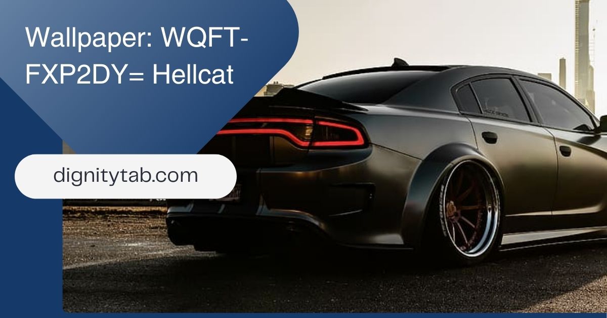 Wallpaper: WQFT-FXP2DY= Hellcat