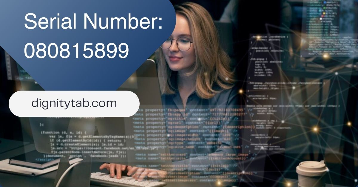 Serial Number: 080815899 – A Comprehensive Guide in 2024