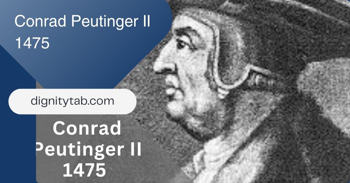 Conrad Peutinger II 1475