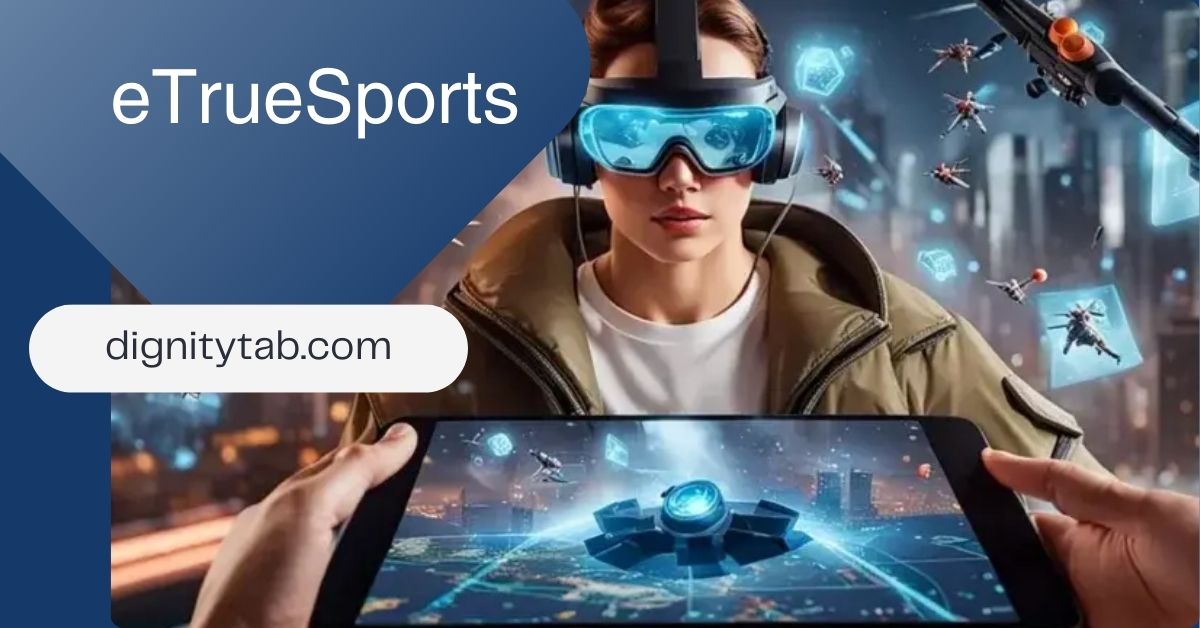 eTrueSports: The Future of eSports and Traditional Sports Integration