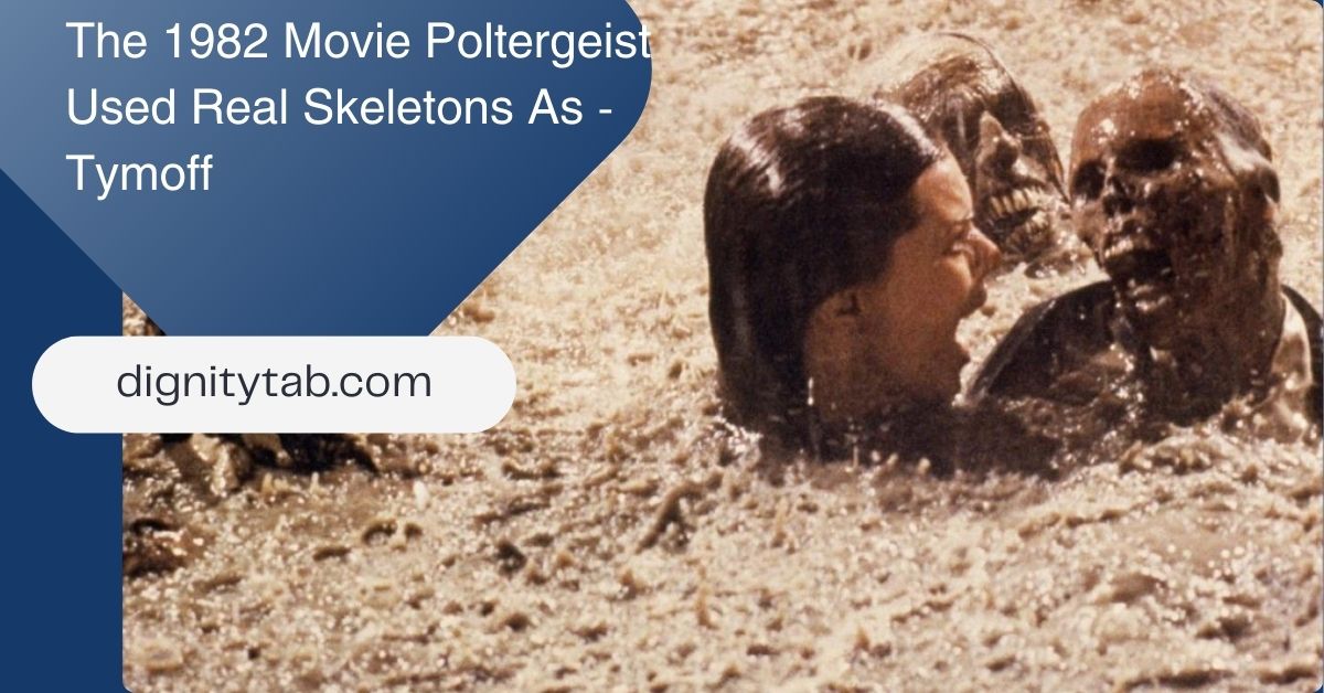 The 1982 Movie Poltergeist Used Real Skeletons As - Tymoff