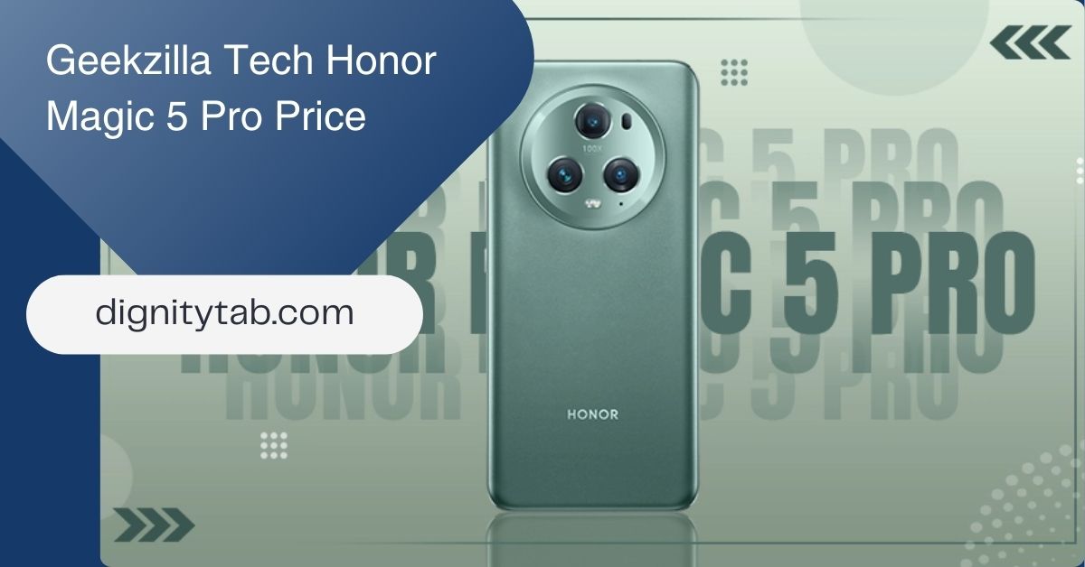 Geekzilla Tech Honor Magic 5 Pro Price